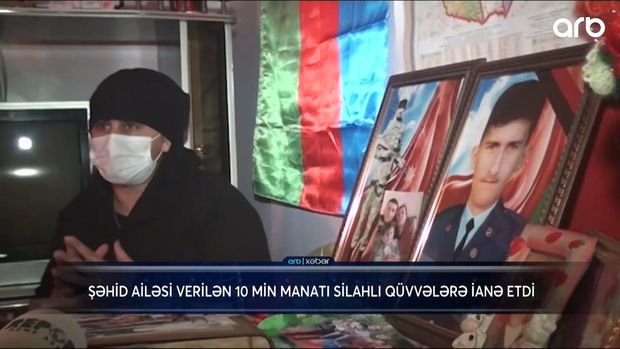 Şəhid ailəsi 10 min manatlıq müavinəti fonda bağışladı - VİDEO