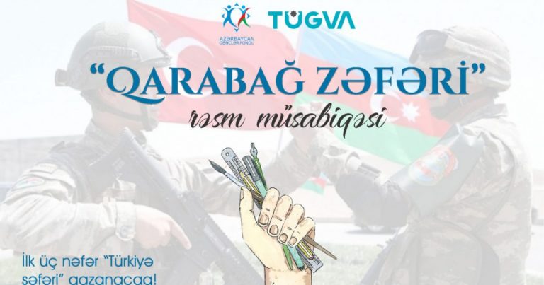 Azərbaycan və Türkiyənin Gənclər Fondları birgə müsabiqə elan etdi-“Qarabağ Zəfəri”